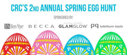 CRC’s 2nd Annual Spring Egg Hunt: Win Full-Size Beauty Products, Valued At $50-$200