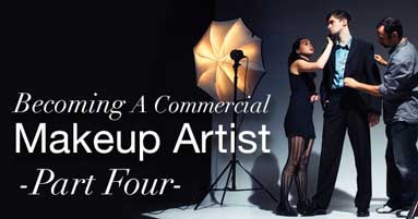 Becoming A Commercial Makeup Artist – Part Four