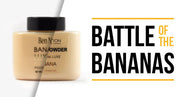 Battle of the Banana Powders