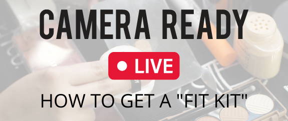 Camera Ready LIVE Recap: How to get a “Fit Kit – Camera Ready Cosmetics