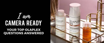 I Am Camera Ready - Your Top OLAPLEX Questions Answered